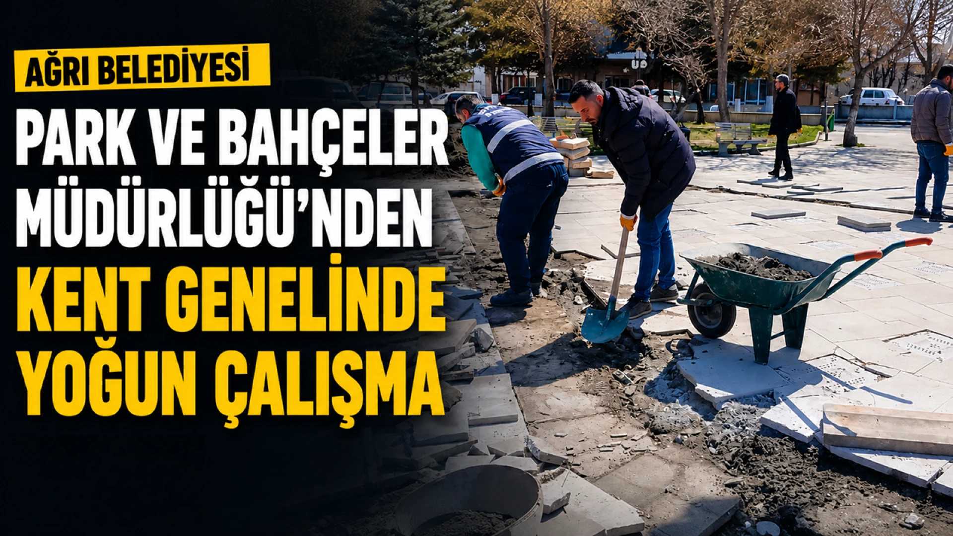 Ağrı Belediyesi Park ve Bahçeler Müdürlüğü’nden Kent Genelinde Yoğun Çalışma