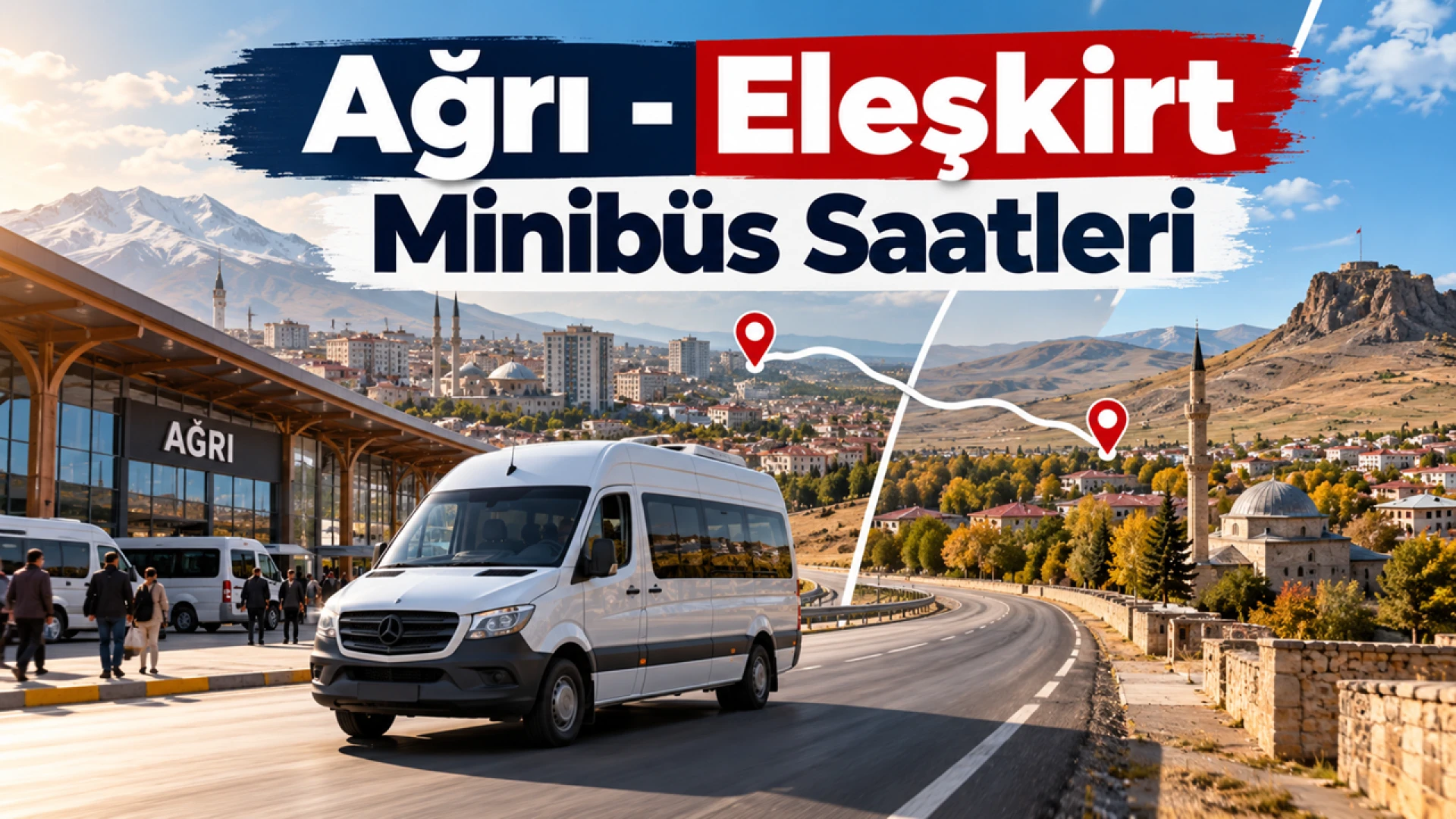 Ağrı Eleşkirt Minibüsleri Nereden Kalkıyor Güncel Saatler Neden Net Değil