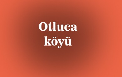 Otluca ( Kere ) Tutak