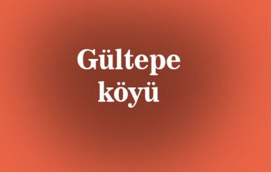 Gültepe ( Gultepe ) Tutak